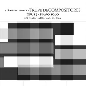 Download track Miniatura Para Piano - Brasilidades N. 2 João Marcondes, Ariã Yamanaka, Trupe DeCompositores