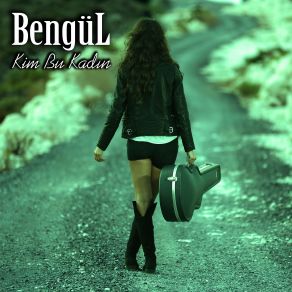 Download track Kim Bu Kadın Bengül