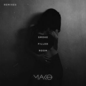 Download track Smoke Filled Room (Fawks Remix) Mako