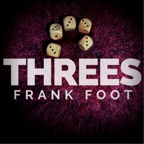 Download track Threes Frank Foot