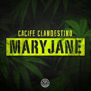 Download track Mary Jane Cacife Clandestino