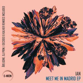 Download track Meet Me In Madrid (Åre: Gone Remix) IanÅre: Gone