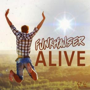 Download track Alive (Radio Mix) Funkhauser