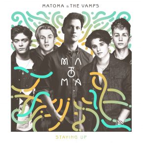 Download track Staying Up The Vamps, Matoma