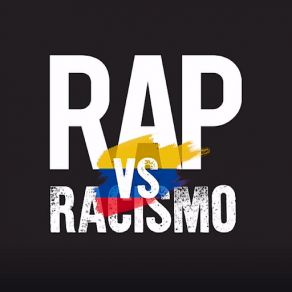 Download track Rap Vs. Racismo (Fly So High, Yury Sunshine, Jb, Kafka, Lucia Vargas, Luisito, MC Julo, Nana Morales, Nath, Profeta MC, Vago Villa, Midras Queen, Zkirla) [Colombia] El Chojín