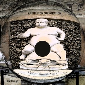 Download track Don't Laugh (Original Mix) Antiteston Corporation