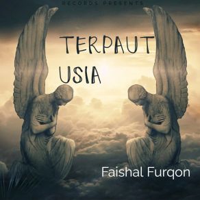 Download track Terlalu Sakit Faishal Furqon