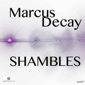 Download track Shambles Marcus Decay