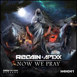 Download track Now We Pray (Radio Mix) Regain, The Apexx