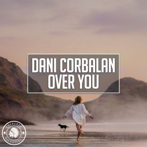 Download track Over You (Extended Mix) Dani Corbalan