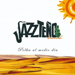 Download track Polka Al Medio Día Jazzteño Band