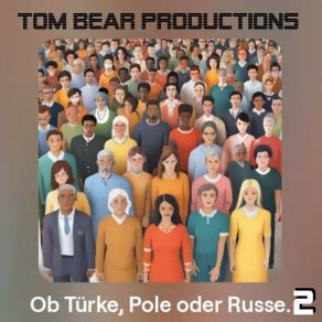 Download track Scheißbraun, Pt. 8 Tom Bear Productions