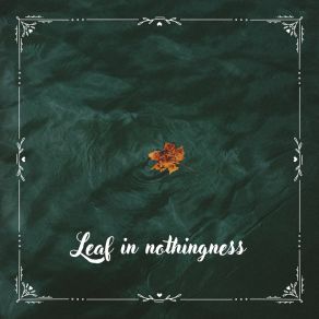 Download track Leaf In Nothingness N° 2 QuasarQuart