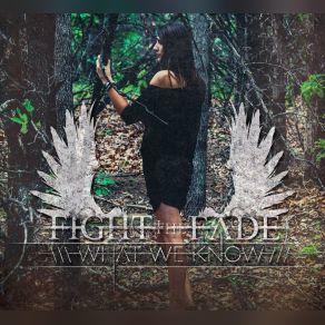 Download track What We Know Fight The Fade