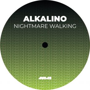 Download track Nightmare Walking (Version 1) Alkalino