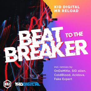 Download track Beat To The Breaker (SID Alien Remix) Mr ReloadSID Alien