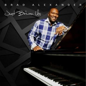 Download track Because Of Who You Are Brad Alexander