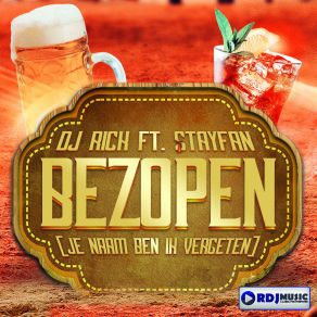 Download track Bezopen (Je Naam Ben Ik Vergeten) Dj Rick, Stayfan