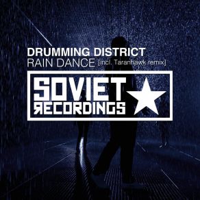 Download track Rain Dance (Taranhawk Remix) Drumming District