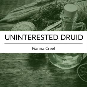 Download track Uninterested Druid Fianna Creel