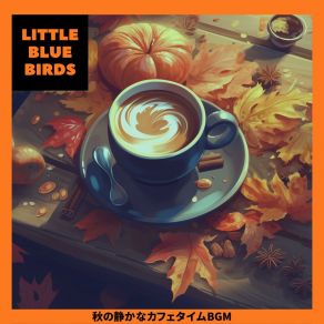 Download track Tender Autumnal Tango Little Blue Birds