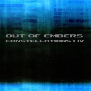 Download track Constellations I: 2 Out Of Embers