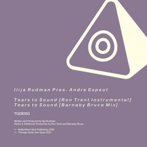 Download track Tears To Sound (Ron Trent Instrumental) Andre EspeutRon Trent