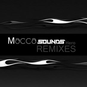 Download track Hero (DJ Luciano Club Remix) Macca SoundsDj Luciano