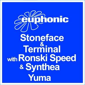 Download track Yuma (Stoneface And Terminal Mix) Ronski Speed, Stoneface & Terminal, SyntheaStoneface