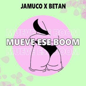 Download track Mueve Ese Boom Jamuco