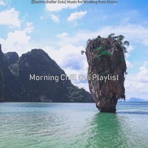 Download track Luxurious Bgm For WFH Morning Chill Out Playlist