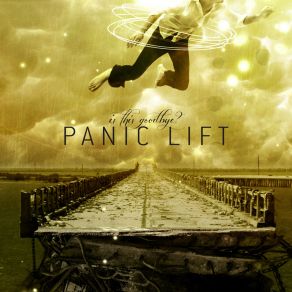 Download track Is This Goodbye? The Panic Lift