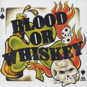 Download track Unfinished Business Blood Or Whiskey