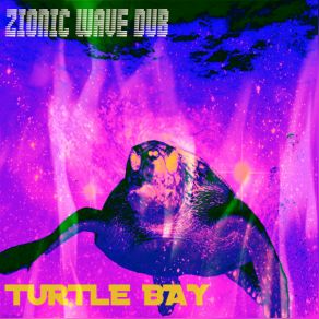 Download track Turtle Bay Zionic Wave Dub