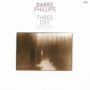 Download track A-I-A Barre Phillips