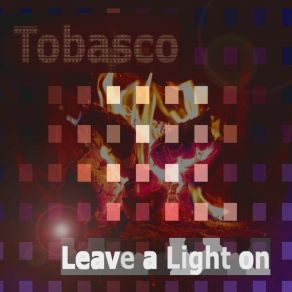 Download track Leave A Light On (Club Edit) Tobasco