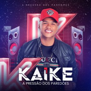 Download track Diferentona Kaike A Pressão Dos Paredões