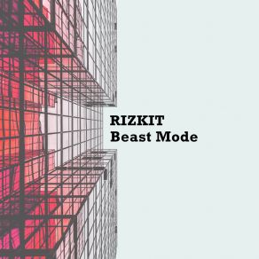 Download track Beast Mode RIZKIT