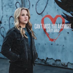 Download track Can't Miss You Anymore Avery Anna