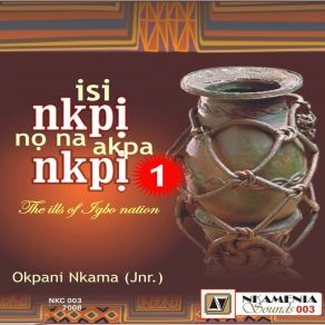 Download track Isi Nkpi (Igbo Language - Nigeria) Okpani Nkama