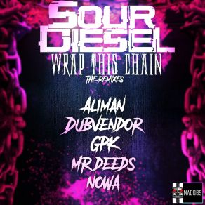 Download track Wrap This Chain (GPK Remix) Sour DieselGPK