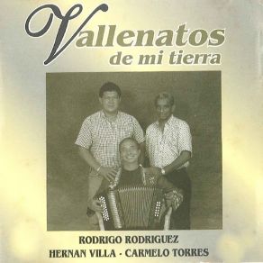 Download track Sintiendo El Amor Rodrigo Rodriguez, Carmelo Torres, Hernan Villa