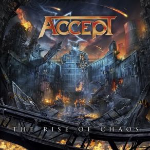 Download track The Rise Of Chaos Accept