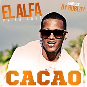 Download track Cacao El Alfa