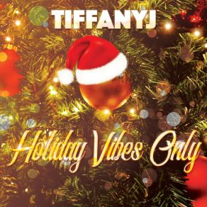 Download track Holiday Vibes Only TiffanyJ