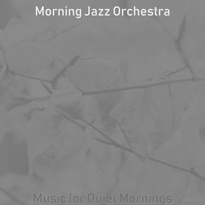 Download track Wicked Mornings Morning Jazz Orchestra