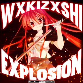 Download track Explosion WXKIZXSHI