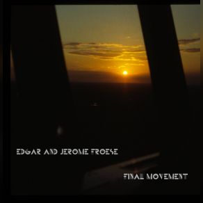 Download track Final Movement Edgar Froese, Jerome Froese, Jerome