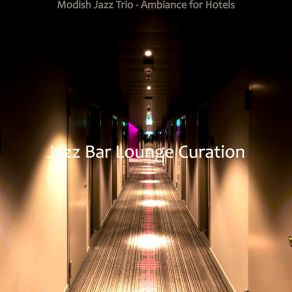 Download track Sunny Ambiance For Luxury Resorts Jazz Bar Lounge Curation