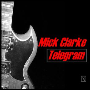 Download track The Love Me Or Die Mick Clarke